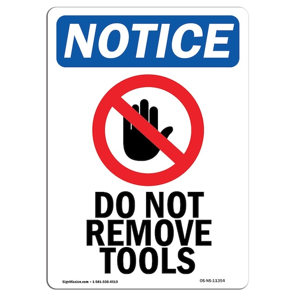 Safety Sign, OSHA Notice, 5" Height, Do Not Remove Tools Sign With Symbol, Portrait, 10PK